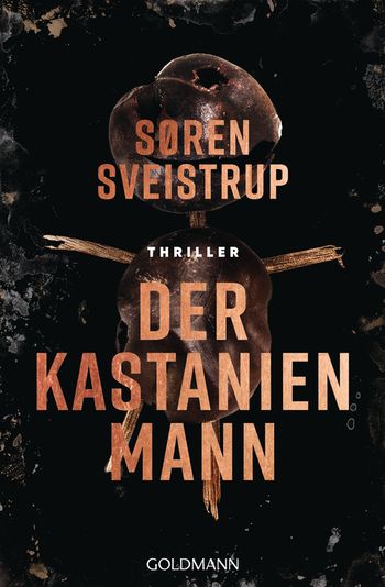 Rund ums Buch, Thriller, Gewinnspiel. Der Kastanienmann, Soren Sveistrup, The Killing, Kommissarin Lund, dänisch, Dänemark